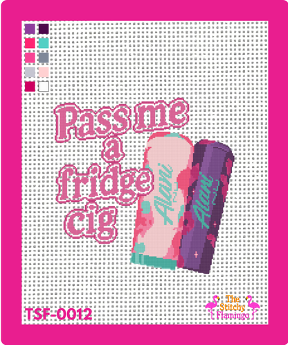 Pass Me a Fridge Cig - Alani - Needlepoint Canvas